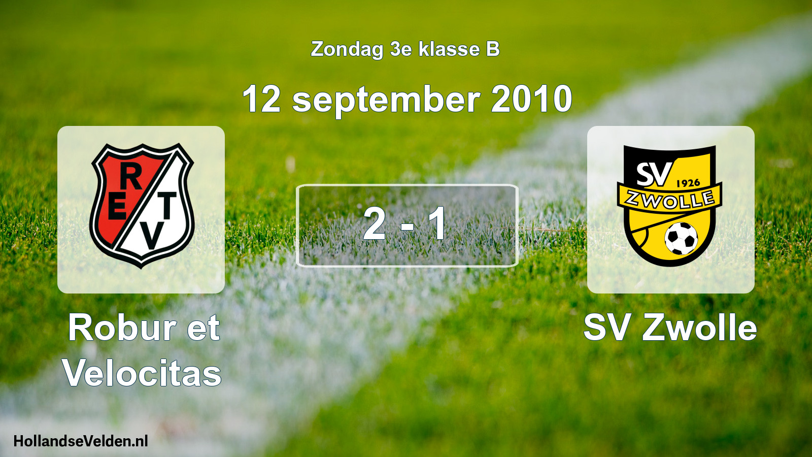 Total number of matches played: Robur et Velocitas - SV Zwolle 2 - 1 (12 September 2010)
