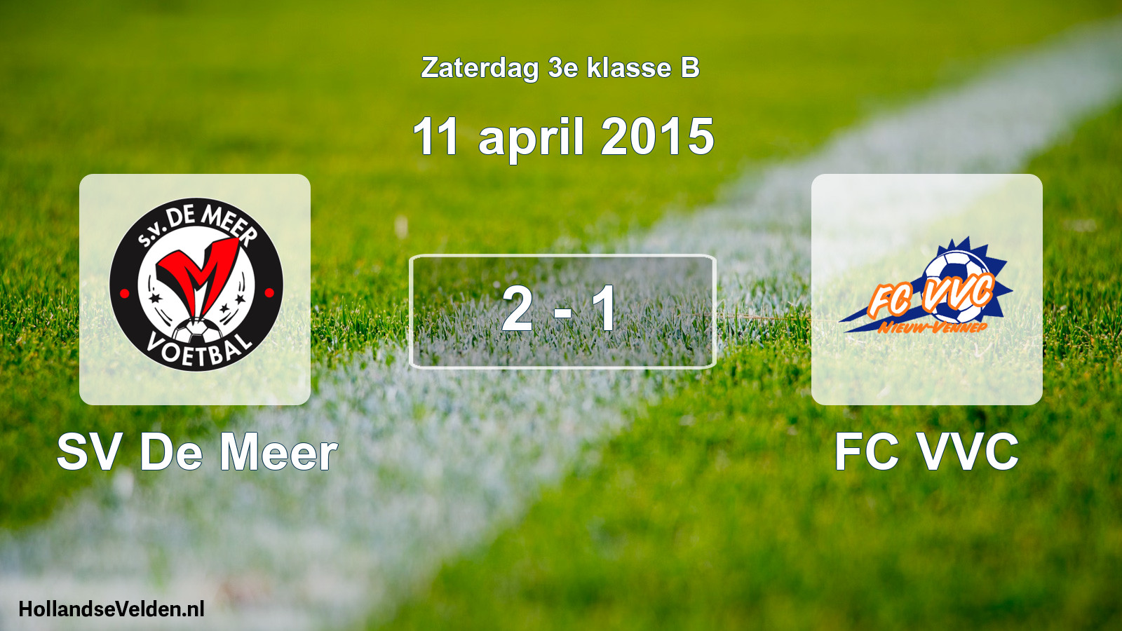 Total number of matches played: SV De Meer - FC VVC 2 - 1 (11 April 2015)