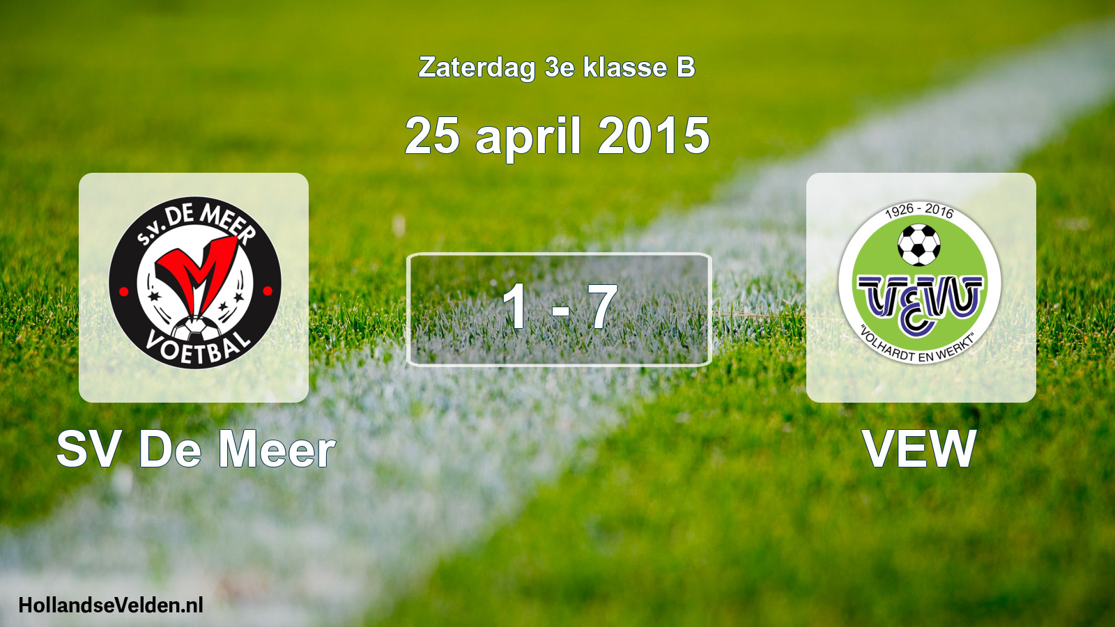 Total number of matches played: SV De Meer - VEW 1 - 7 (25 April 2015)