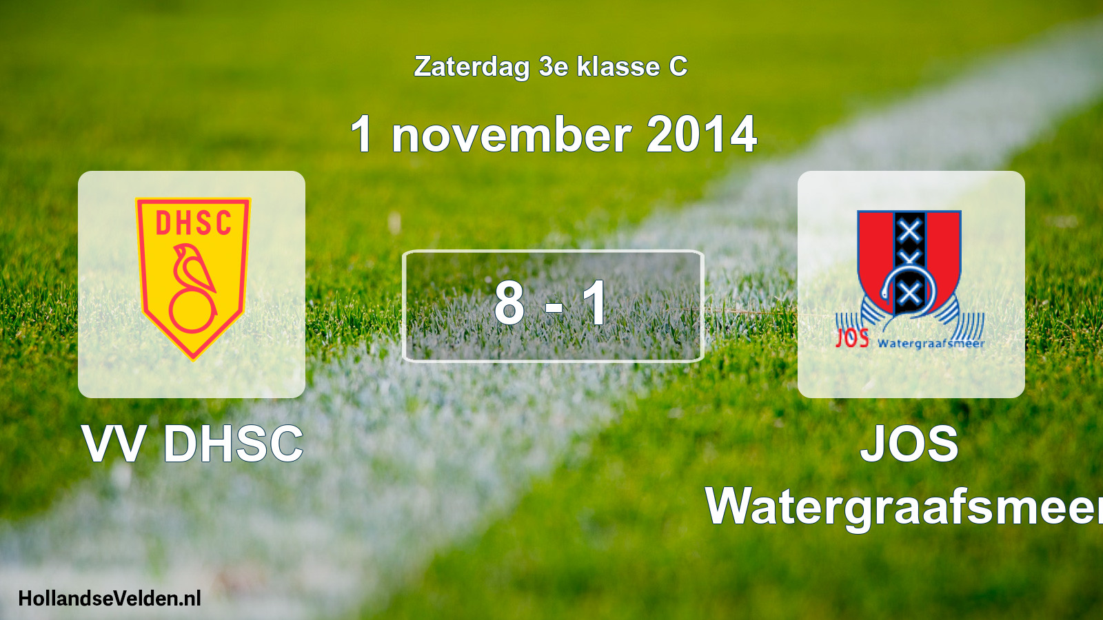 Total number of matches played: VV DHSC - JOS Watergraafsmeer 8 - 1 (1 November 2014)