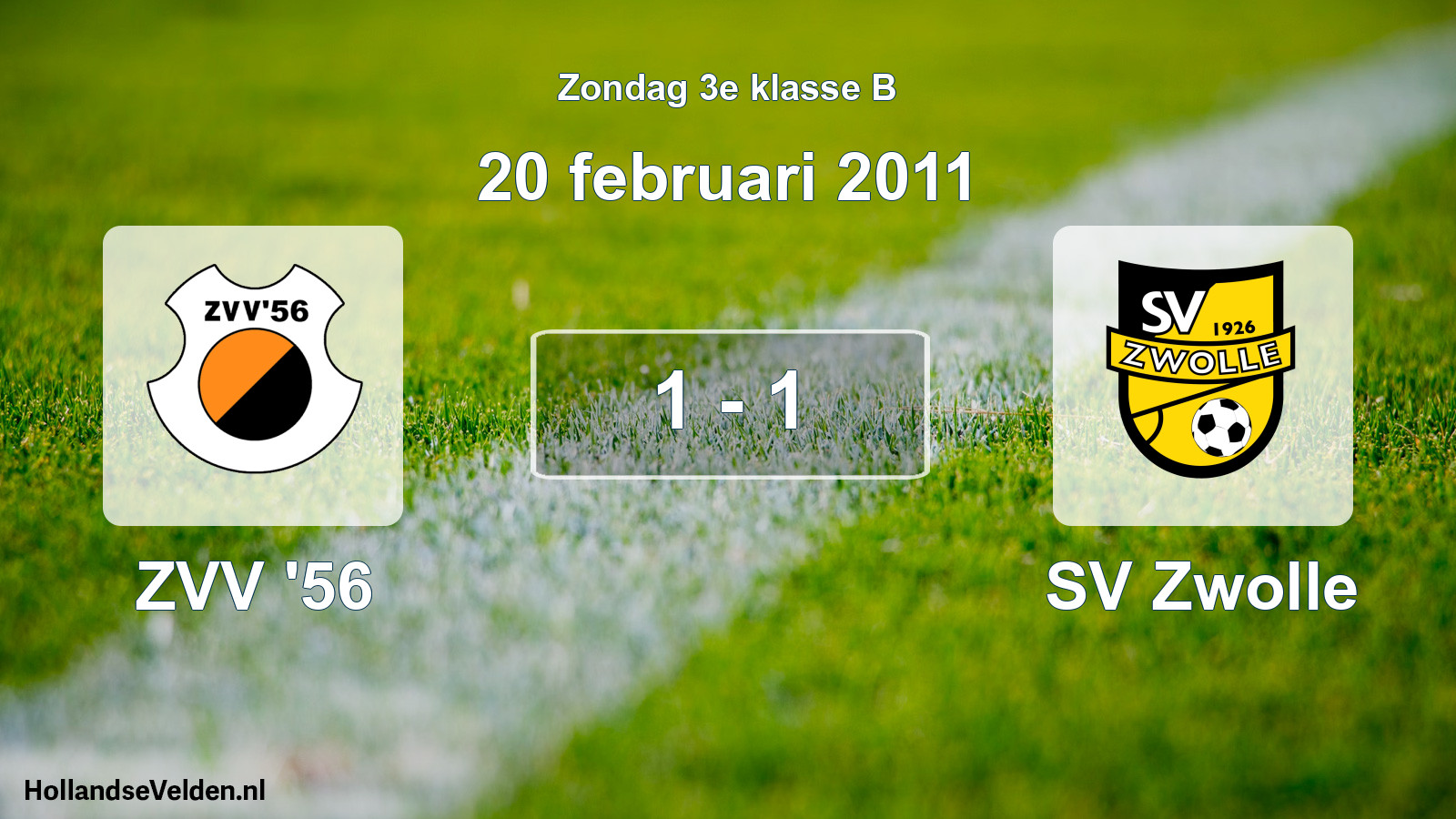 Total number of matches played: ZVV '56 - SV Zwolle 1 - 1 (20 February 2011)