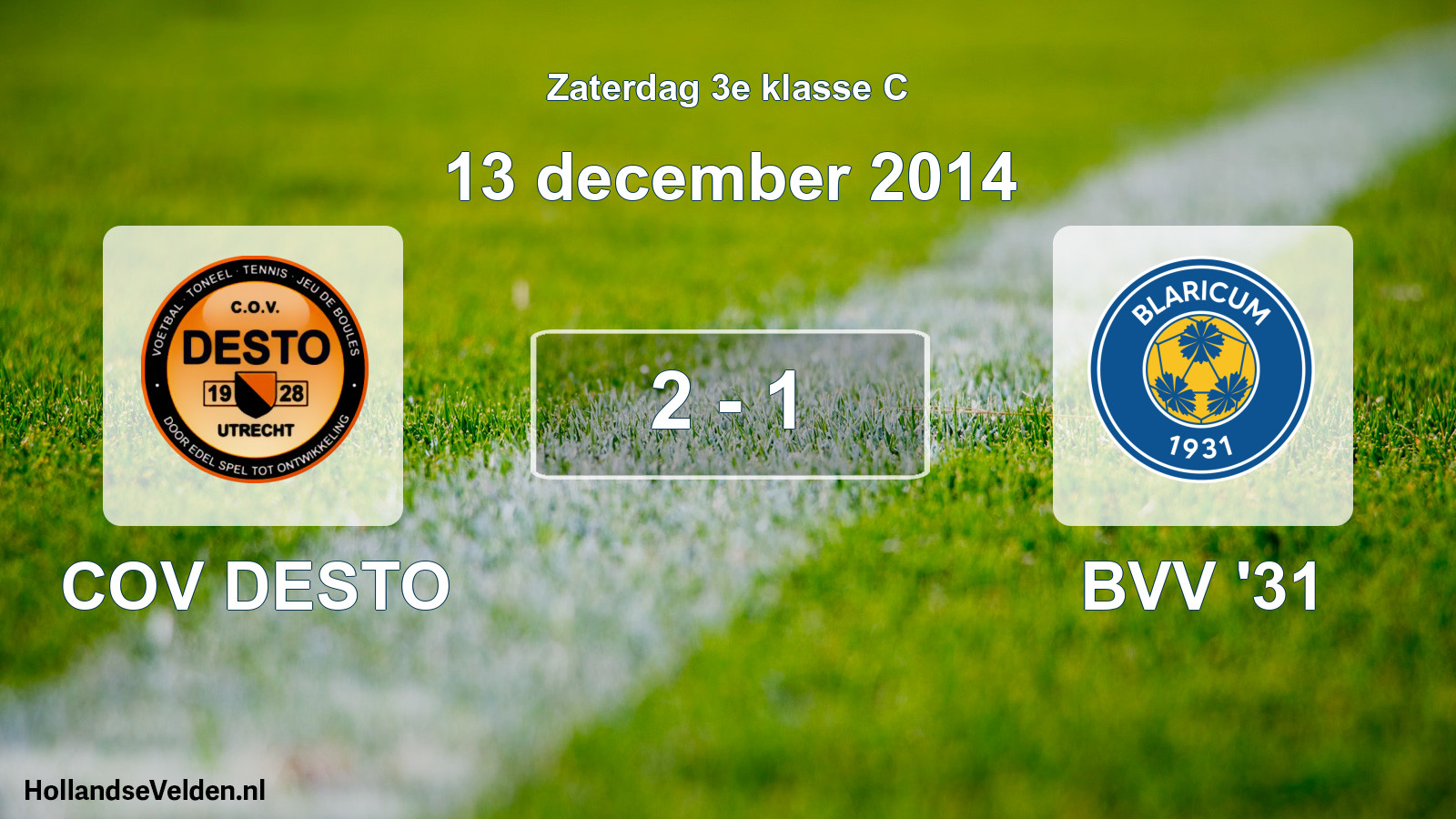 Total number of matches played: COV DESTO - BVV '31 2 - 1 (13 December 2014)