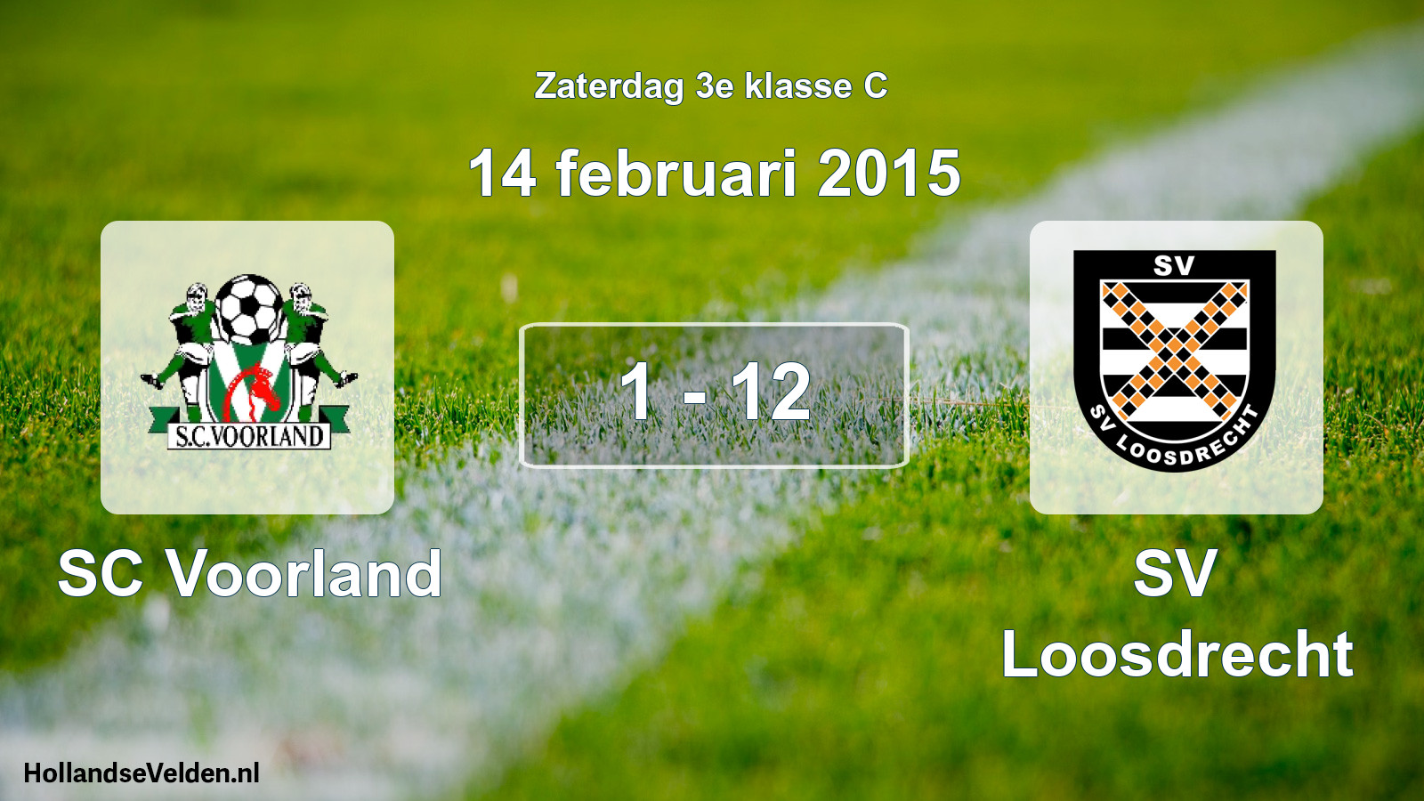 Total number of matches played: SC Voorland - SV Loosdrecht 1 - 12 (14 February 2015)