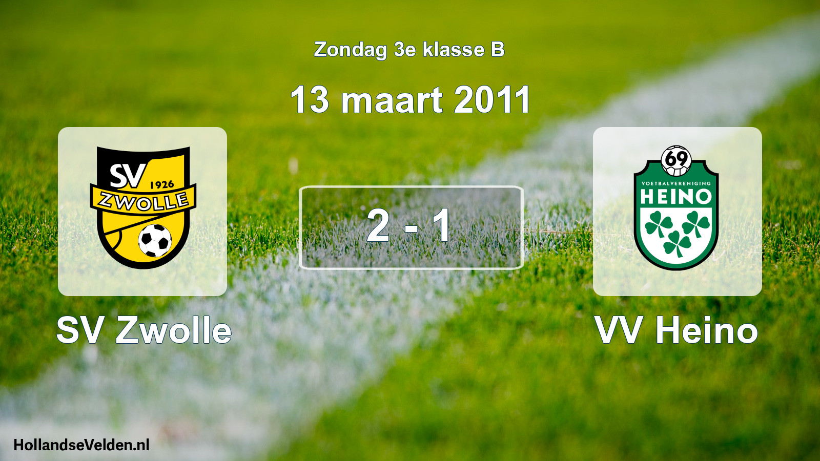 Total number of matches played: SV Zwolle - VV Heino 2 - 1 (13 March 2011)