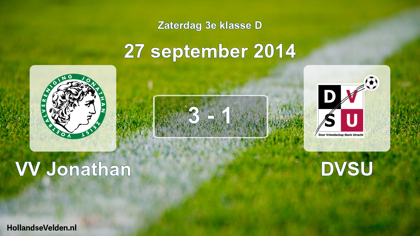 Total number of matches played: VV Jonathan - DVSU 3 - 1 (27 September 2014)