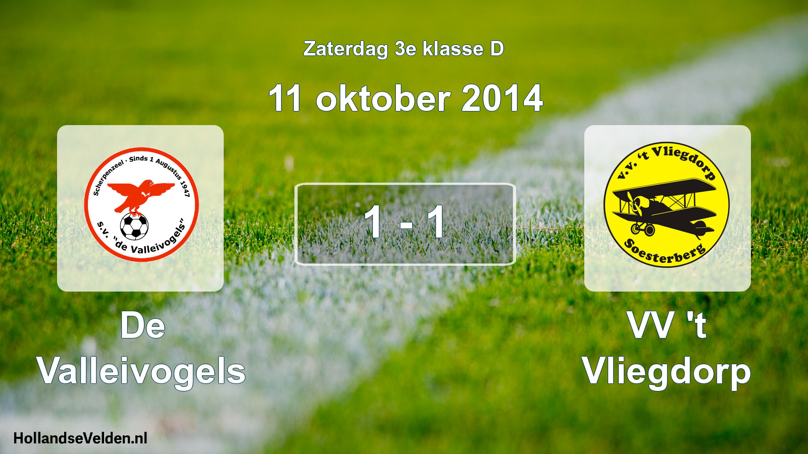 Total number of matches played: De Valleivogels - VV 't Vliegdorp 1 - 1 (11 October 2014)