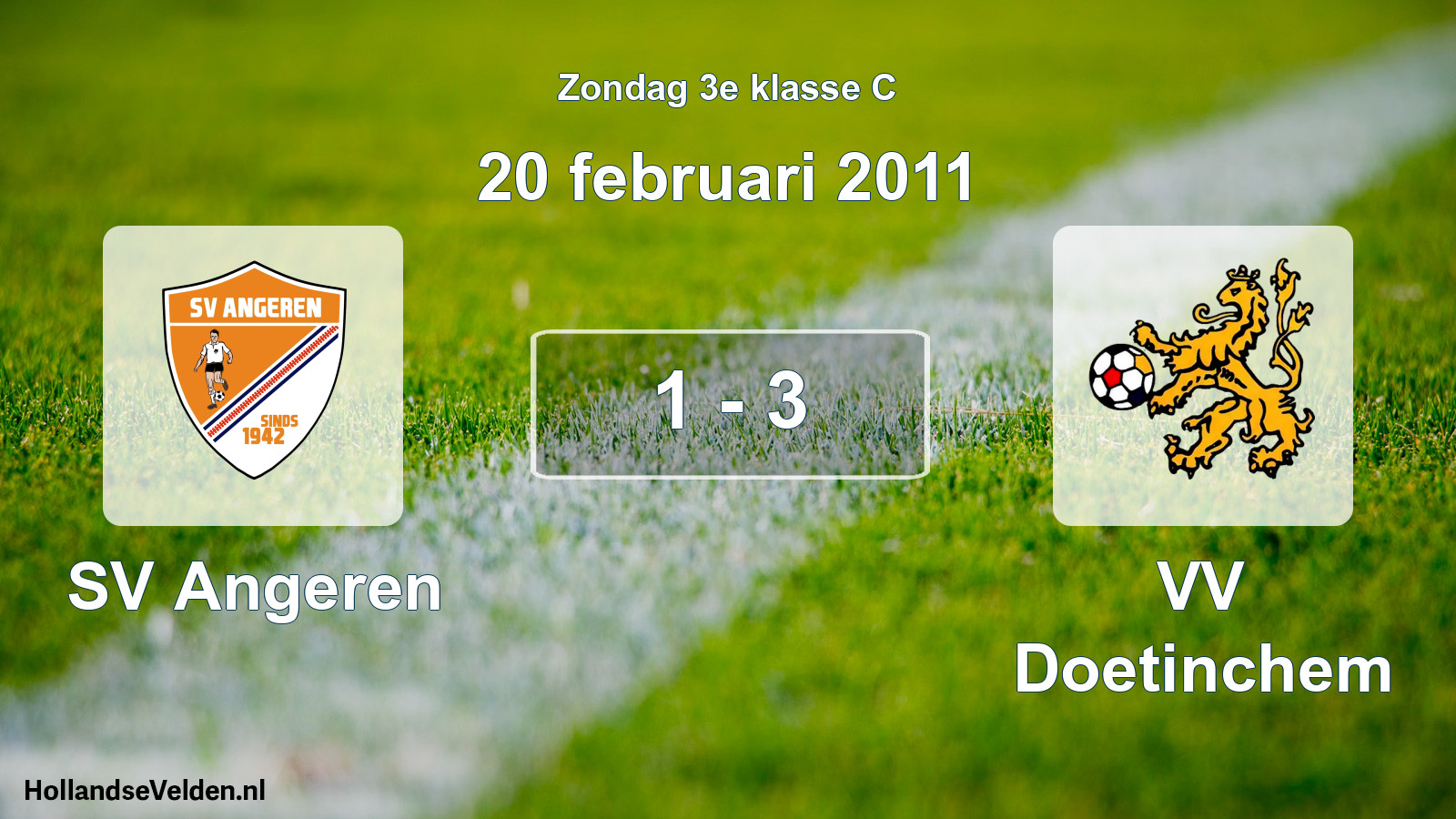 Total number of matches played: SV Angeren - VV Doetinchem 1 - 3 (20 February 2011)