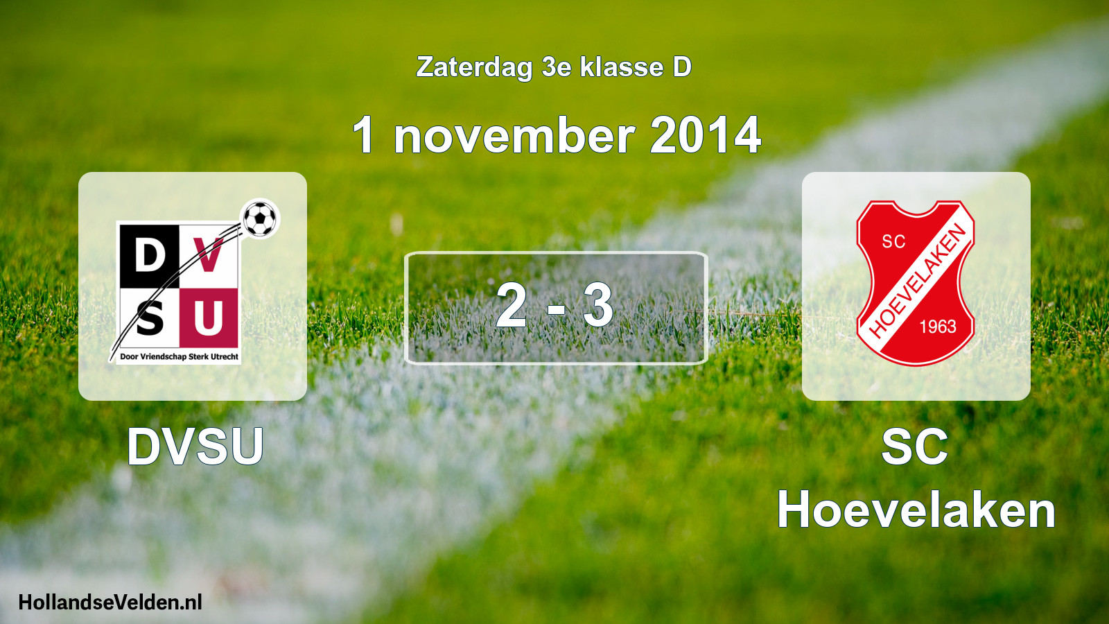Total number of matches played: DVSU - SC Hoevelaken 2 - 3 (1 November 2014)