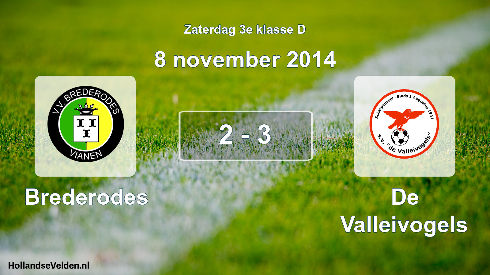 Total number of matches played: Brederodes - De Valleivogels 2 - 3 (8 November 2014)