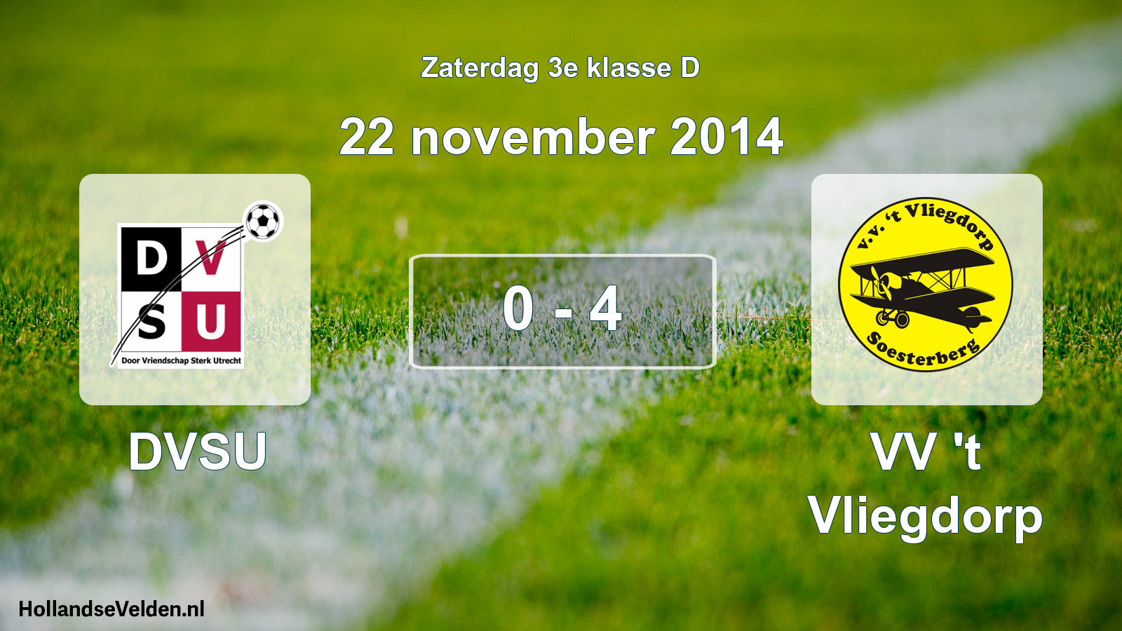 Total number of matches played: DVSU - VV 't Vliegdorp 0 - 4 (22 November 2014)