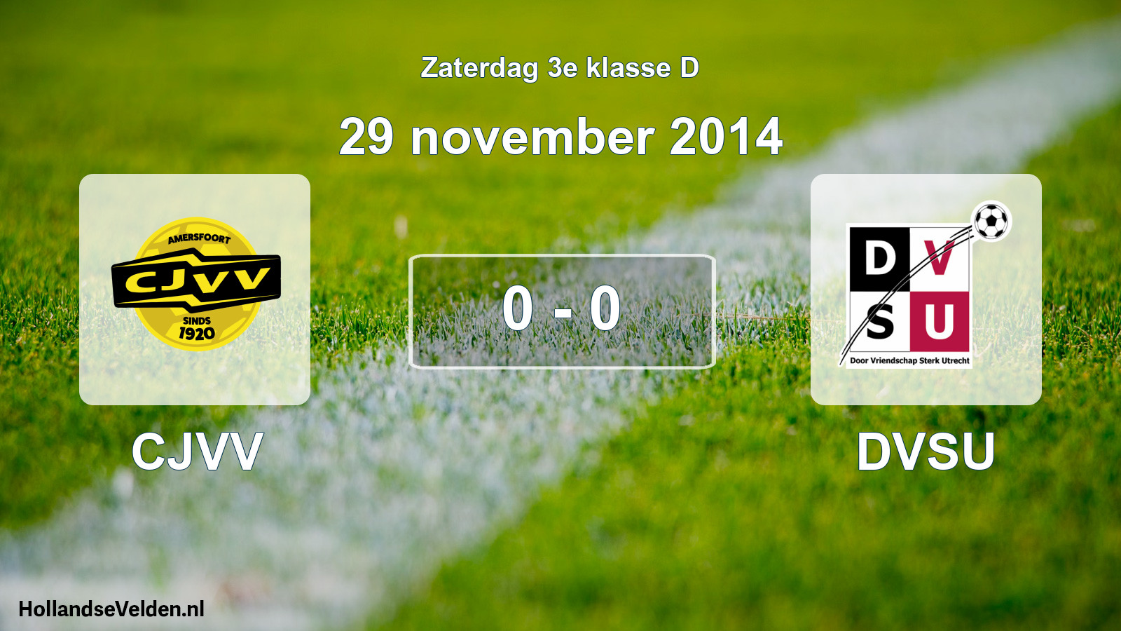 Total number of matches played: CJVV - DVSU 0 - 0 (29 November 2014)