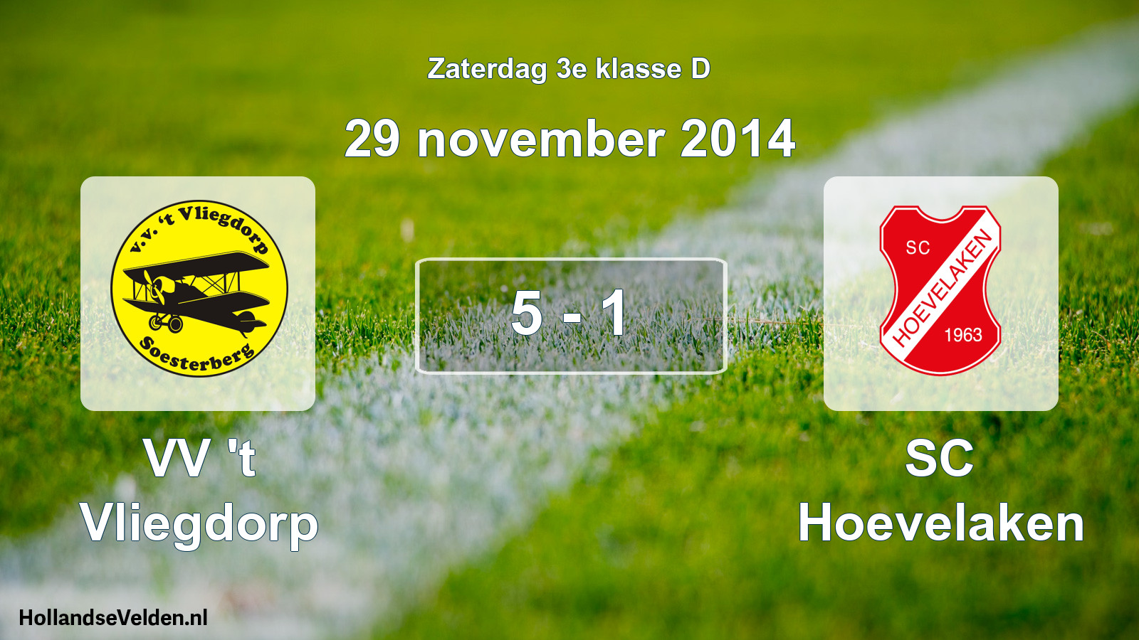 Total number of matches played: VV 't Vliegdorp - SC Hoevelaken 5 - 1 (29 November 2014)