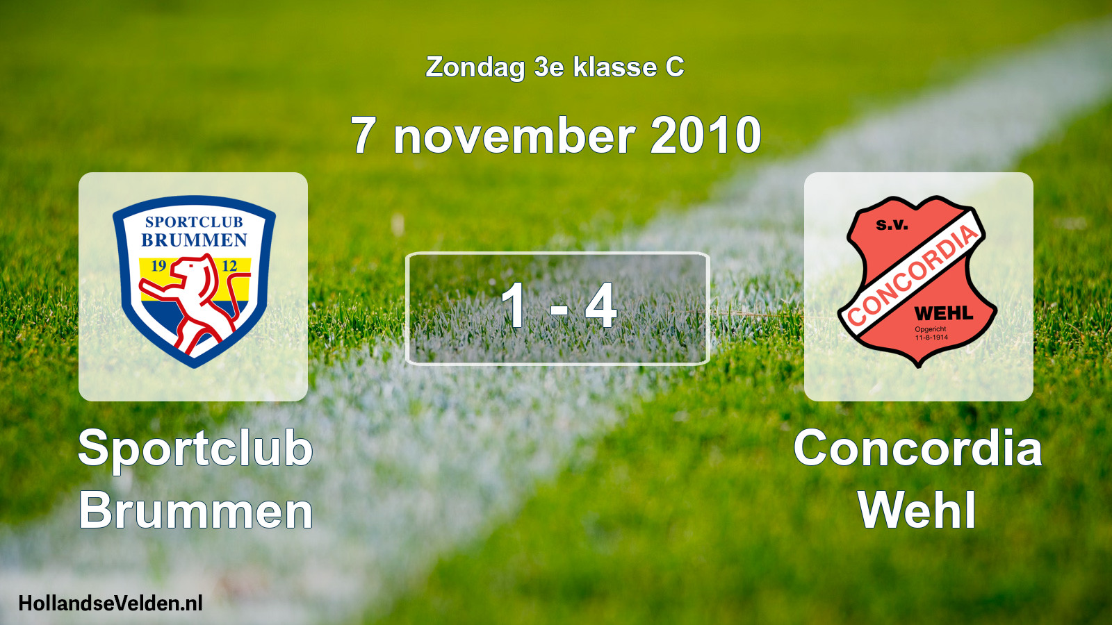 Total number of matches played: Sportclub Brummen - Concordia Wehl 1 - 4 (7 November 2010)