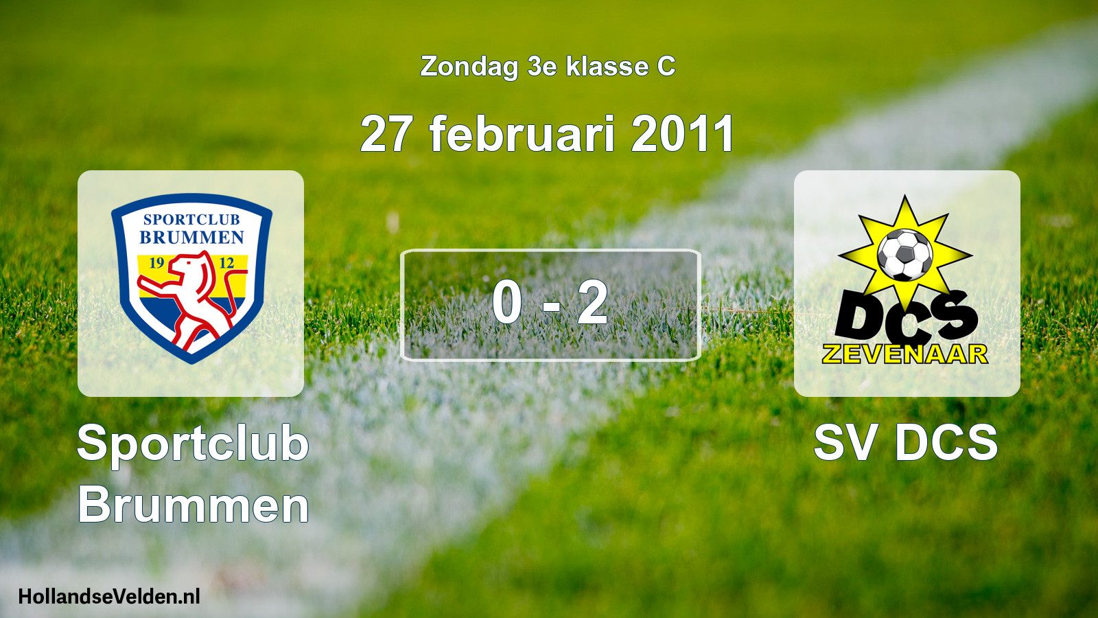 Total number of matches played: Sportclub Brummen - SV DCS 0 - 2 (27 February 2011)