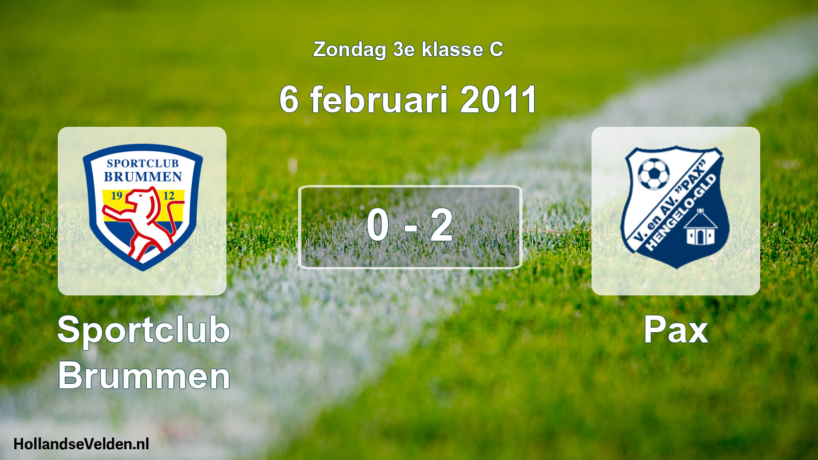 Total number of matches played: Sportclub Brummen - Pax 0 - 2 (6 February 2011)