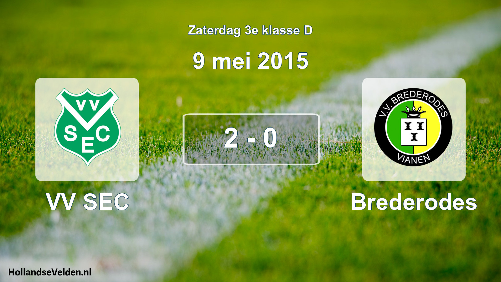 Total number of matches played: VV SEC - Brederodes 2 - 0 (9 May 2015)