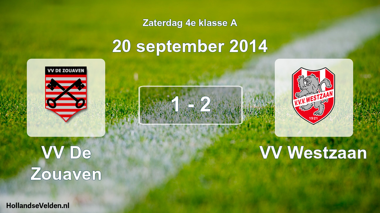Total number of matches played: VV De Zouaven - VV Westzaan 1 - 2 (20 September 2014)