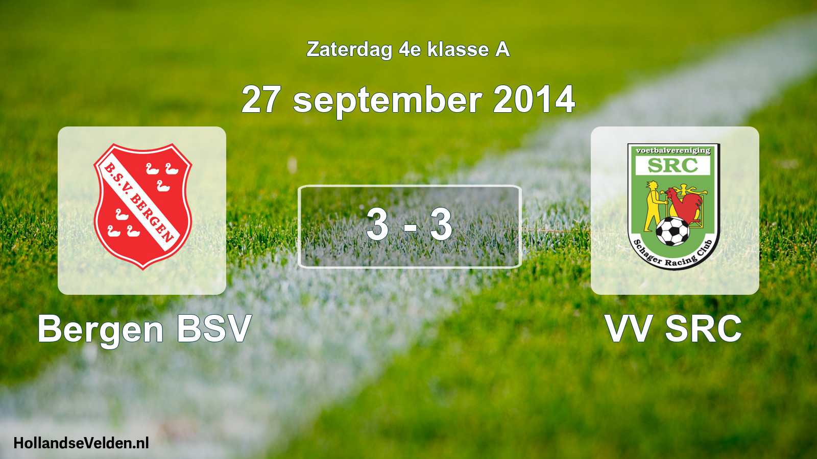 Total number of matches played: Bergen BSV - VV SRC 3 - 3 (27 September 2014)