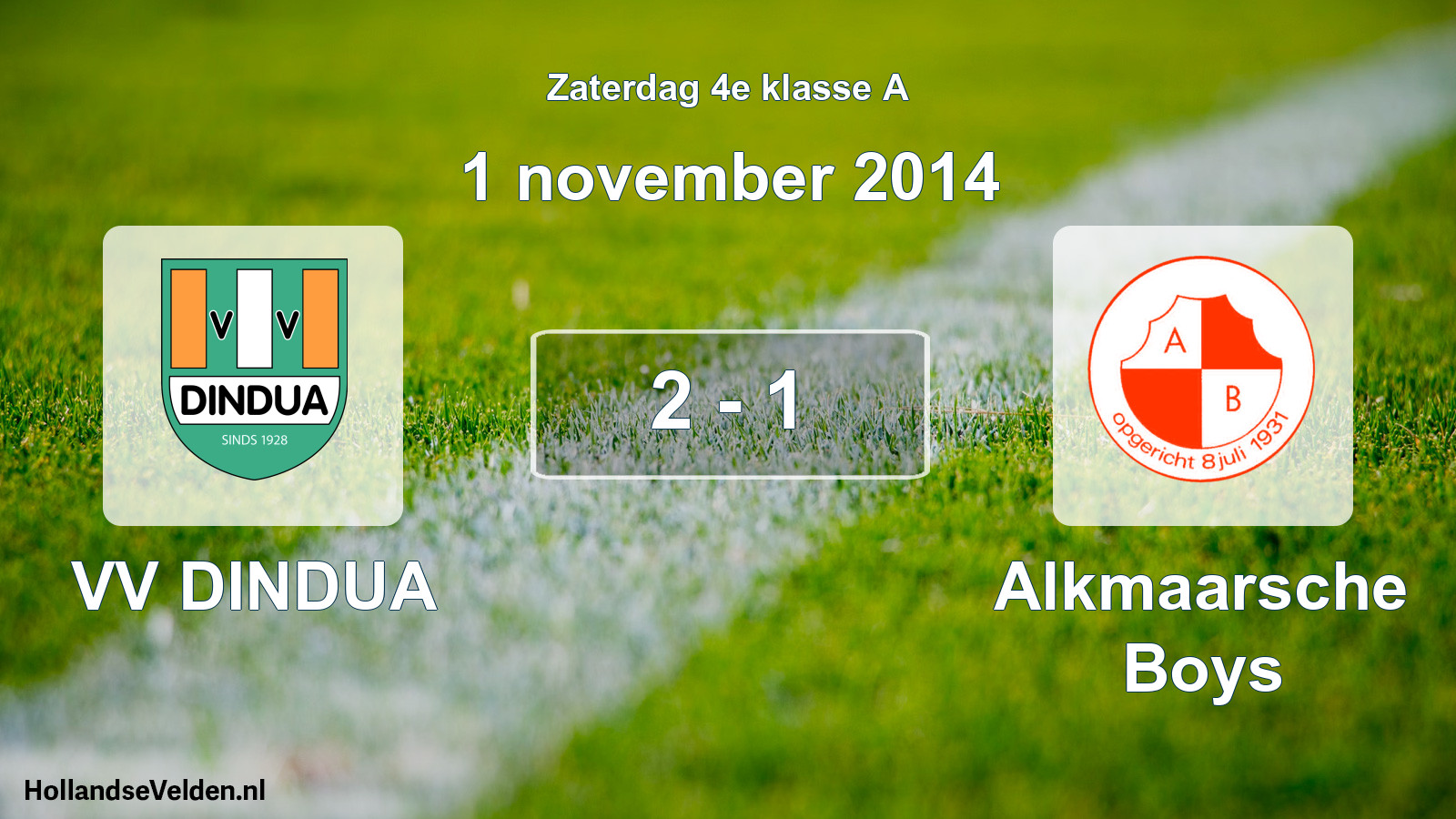 Total number of matches played: VV DINDUA - Alkmaarsche Boys 2 - 1 (1 November 2014)
