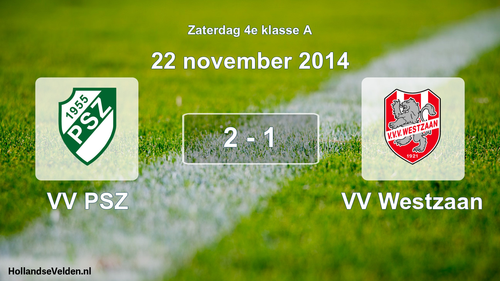 Total number of matches played: VV PSZ - VV Westzaan 2 - 1 (22 November 2014)