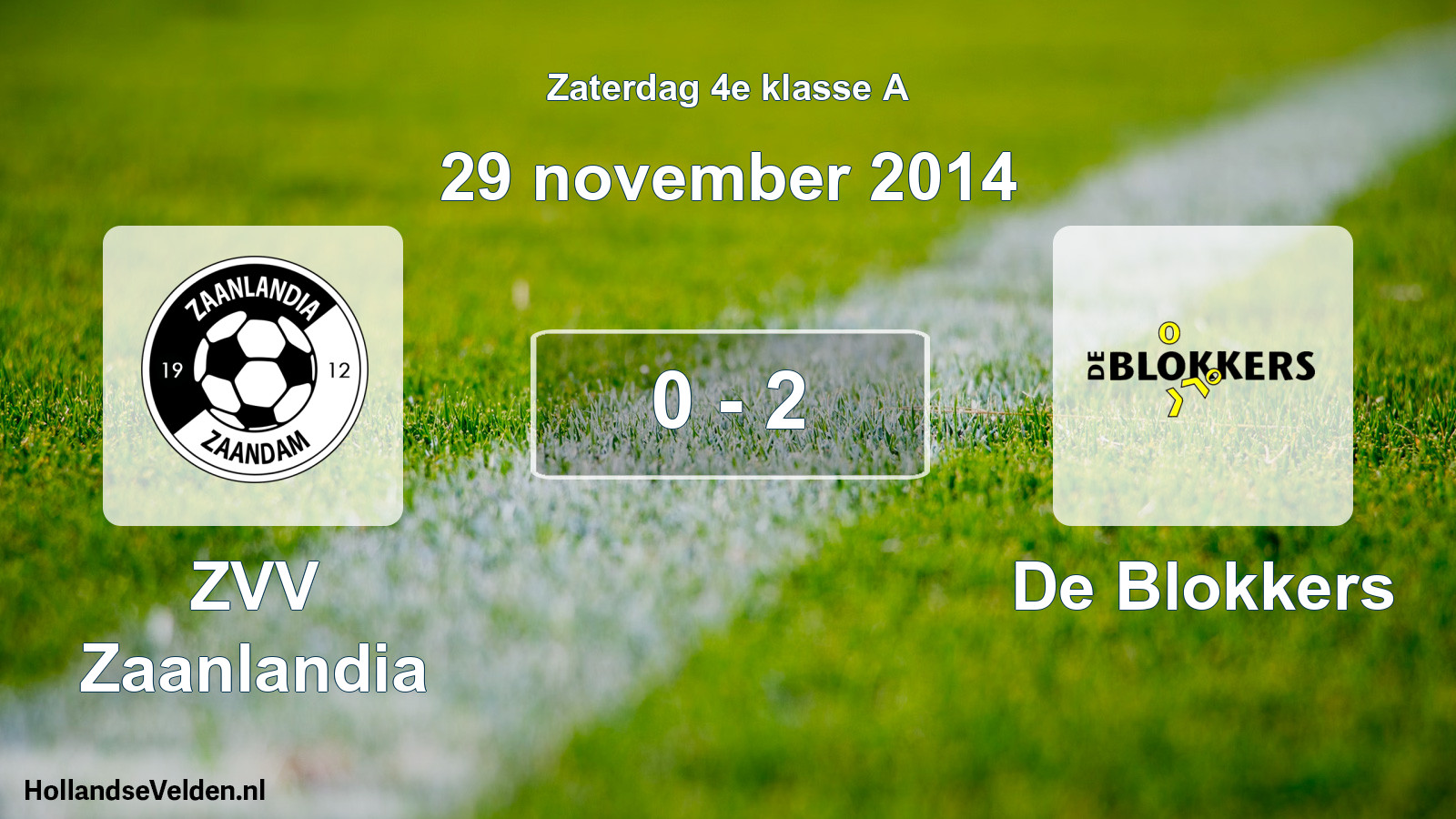 Total number of matches played: ZVV Zaanlandia - De Blokkers 0 - 2 (29 November 2014)