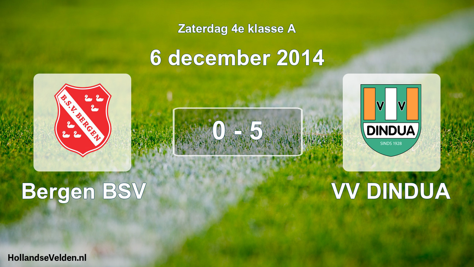 Total number of matches played: Bergen BSV - VV DINDUA 0 - 5 (6 December 2014)