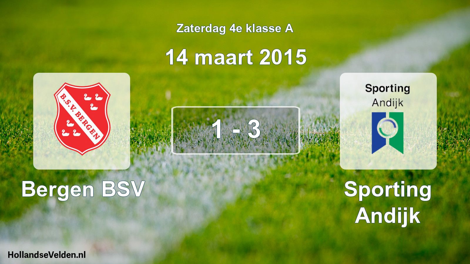 Total number of matches played: Bergen BSV - Sporting Andijk 1 - 3 (14 March 2015)