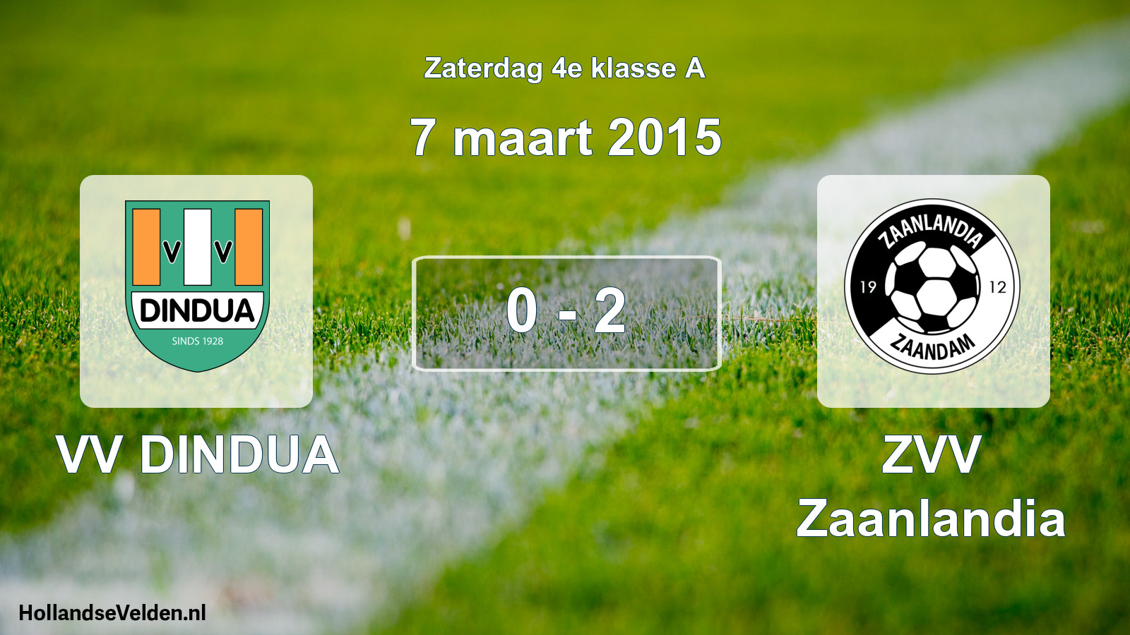 Total number of matches played: VV DINDUA - ZVV Zaanlandia 0 - 2 (7 March 2015)