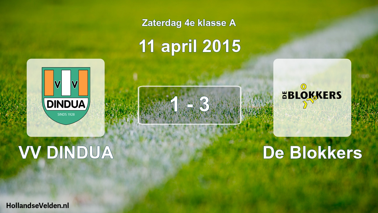 Total number of matches played: VV DINDUA - De Blokkers 1 - 3 (11 April 2015)