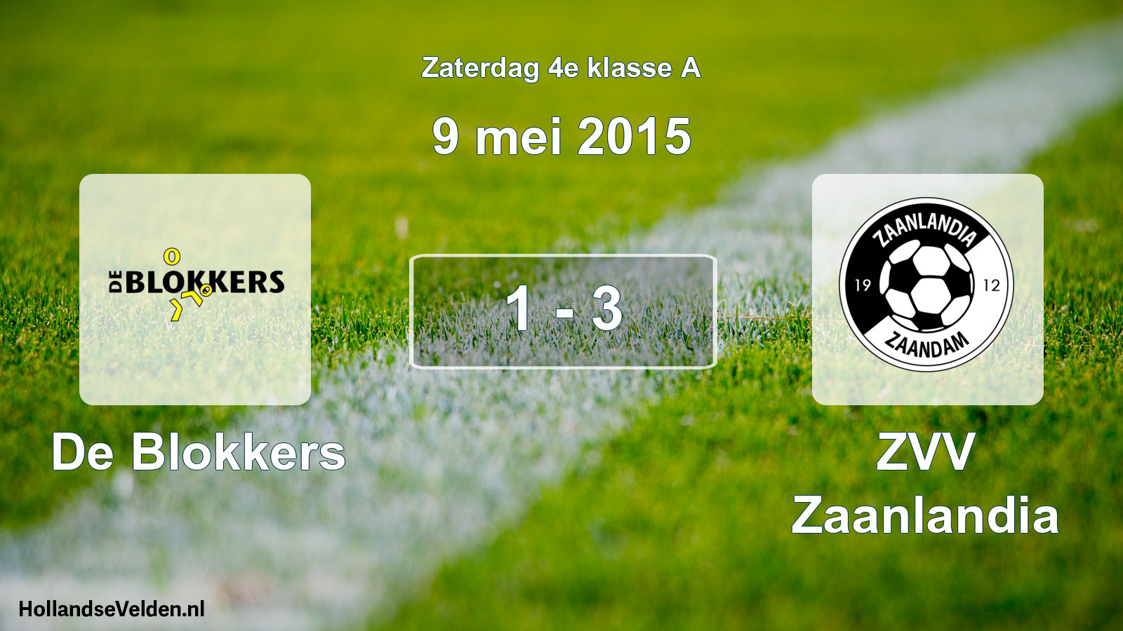 Total number of matches played: De Blokkers - ZVV Zaanlandia 1 - 3 (9 May 2015)