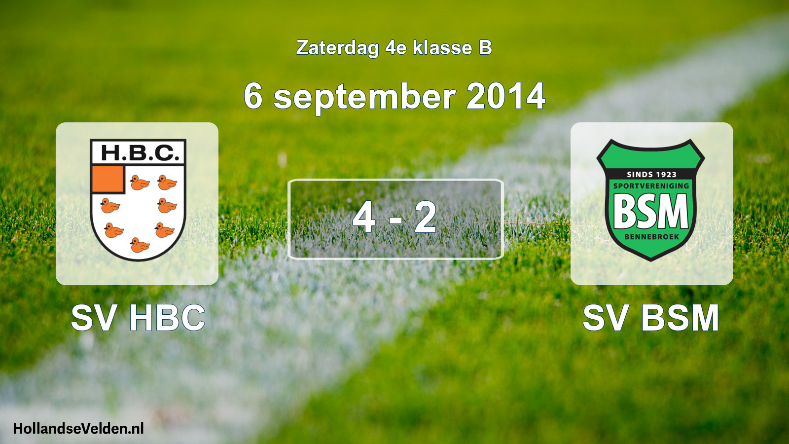 Total number of matches played: SV HBC - SV BSM 4 - 2 (6 September 2014)