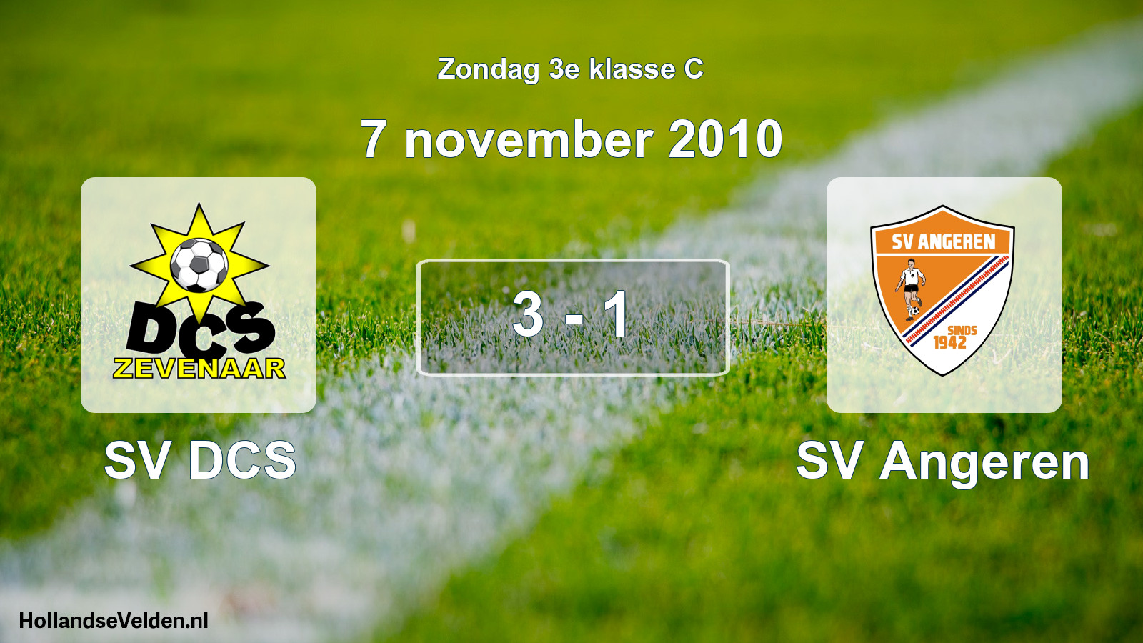 Total number of matches played: SV DCS - SV Angeren 3 - 1 (7 November 2010)