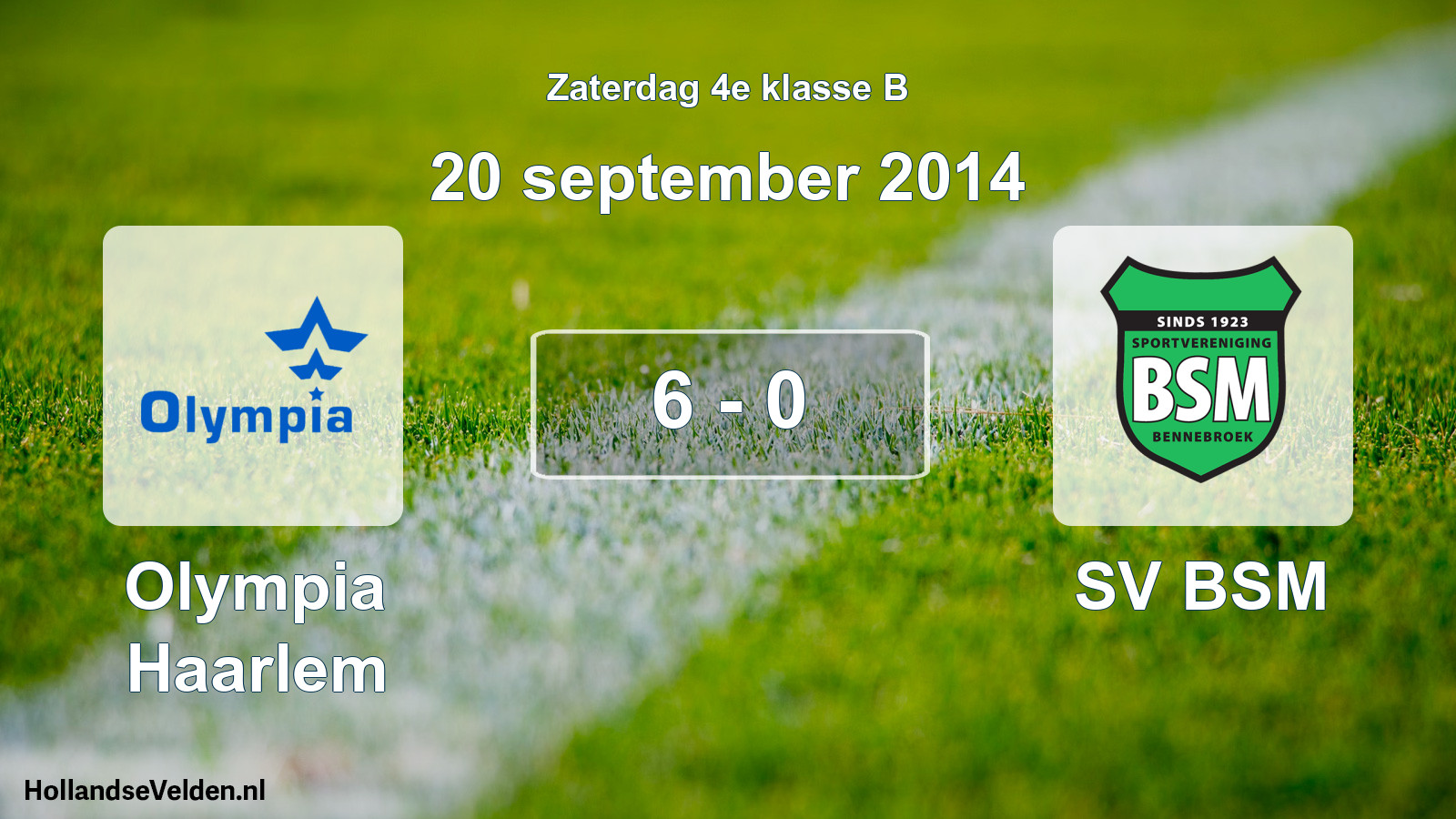 Total number of matches played: Olympia Haarlem - SV BSM 6 - 0 (20 September 2014)