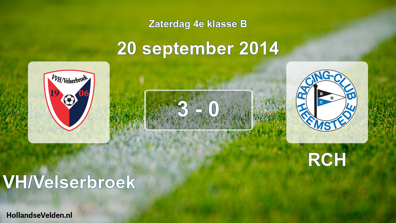Total number of matches played: VVH/Velserbroek - RCH 3 - 0 (20 September 2014)