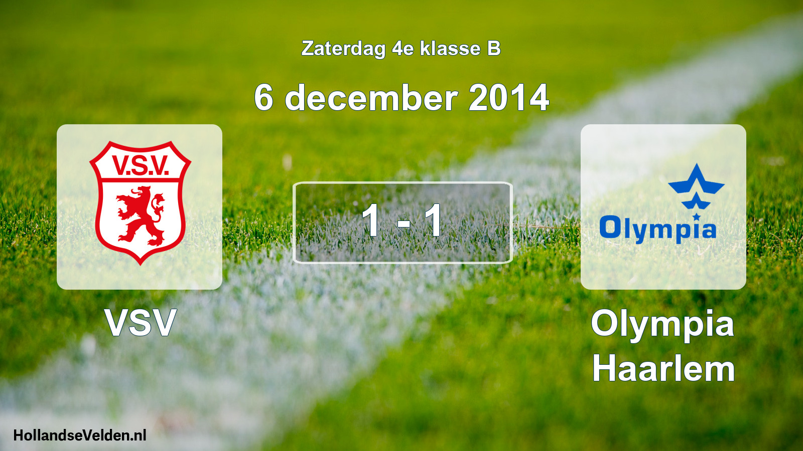 Total number of matches played: VSV - Olympia Haarlem 1 - 1 (6 December 2014)