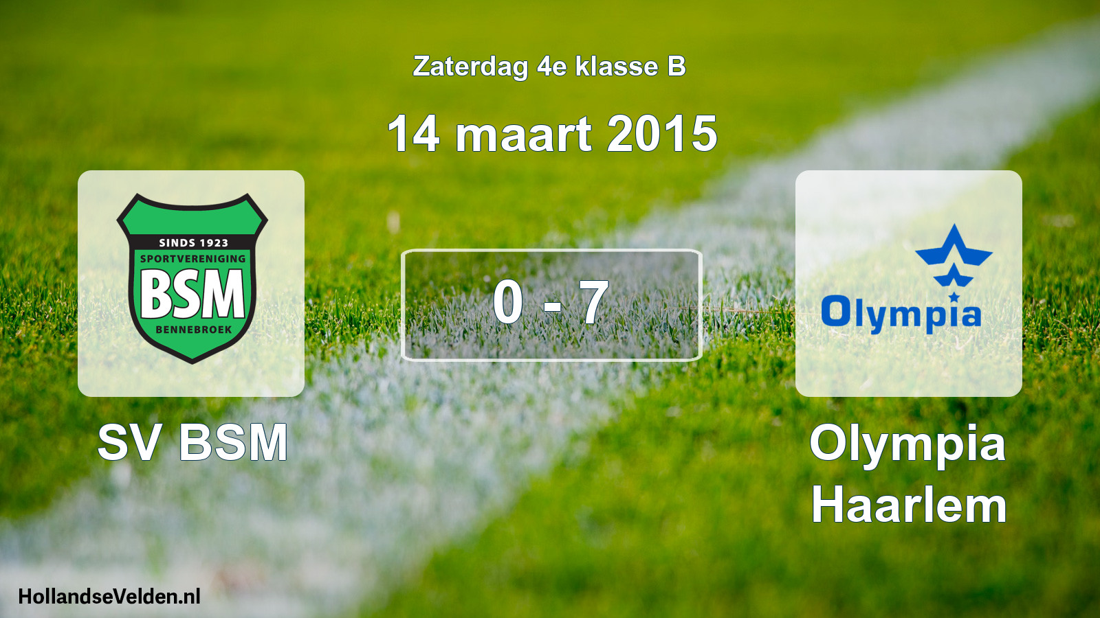 Total number of matches played: SV BSM - Olympia Haarlem 0 - 7 (14 March 2015)