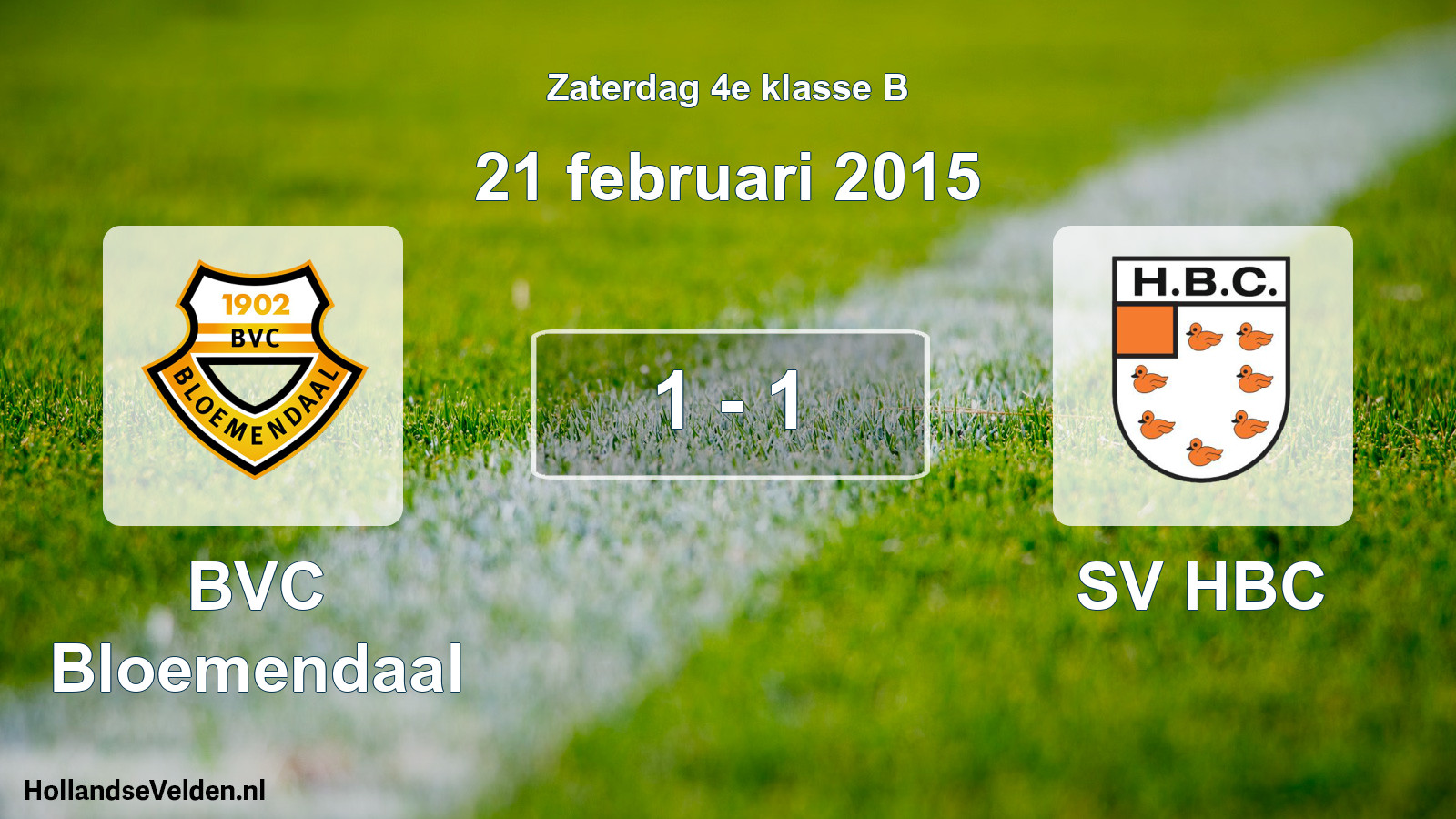 Total number of matches played: BVC Bloemendaal - SV HBC 1 - 1 (21 February 2015)