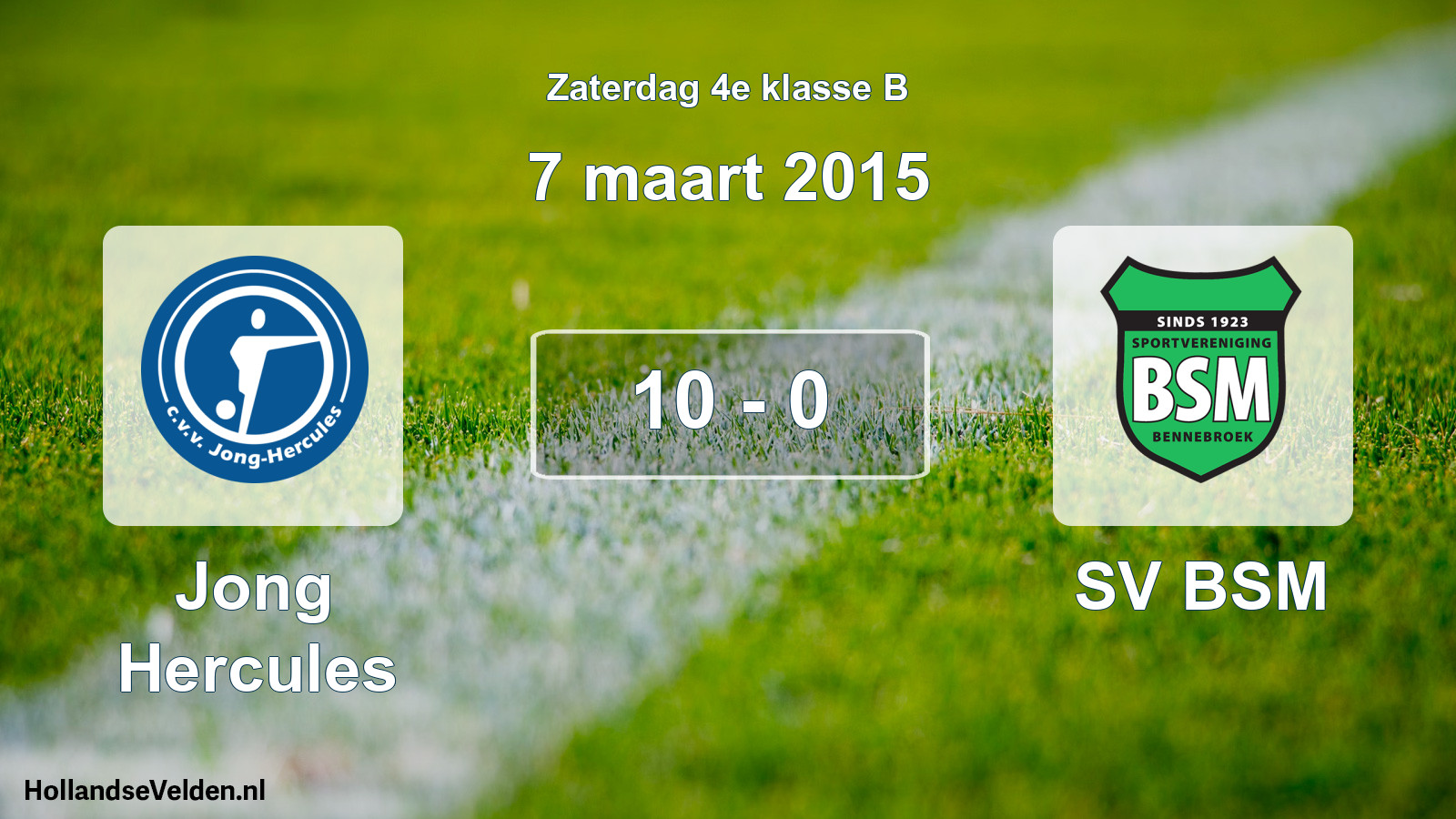 Total number of matches played: Jong Hercules - SV BSM 10 - 0 (7 March 2015)