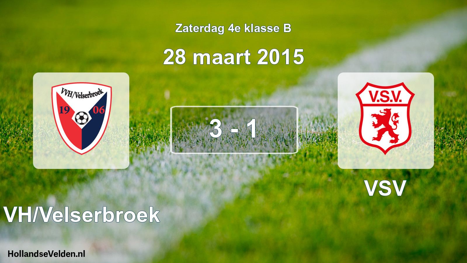 Total number of matches played: VVH/Velserbroek - VSV 3 - 1 (28 March 2015)