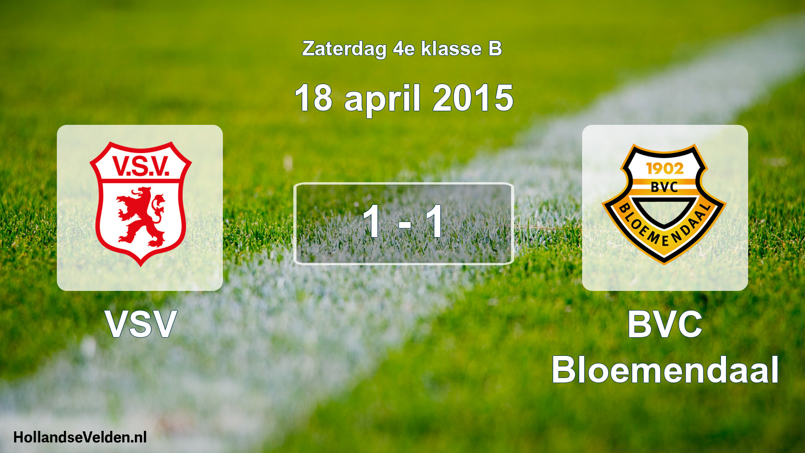 Total number of matches played: VSV - BVC Bloemendaal 1 - 1 (18 April 2015)