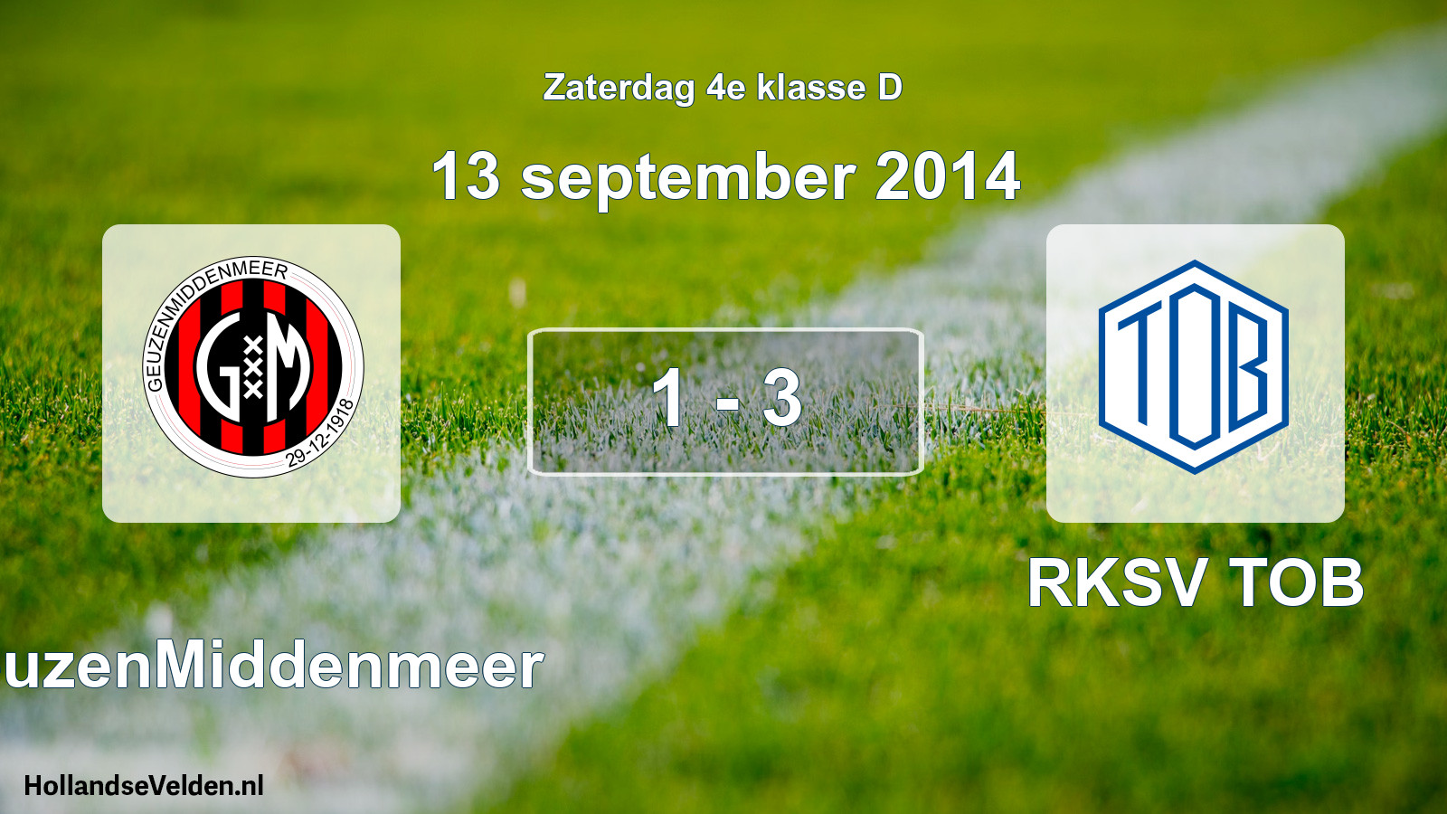 Total number of matches played: GeuzenMiddenmeer - RKSV TOB 1 - 3 (13 September 2014)