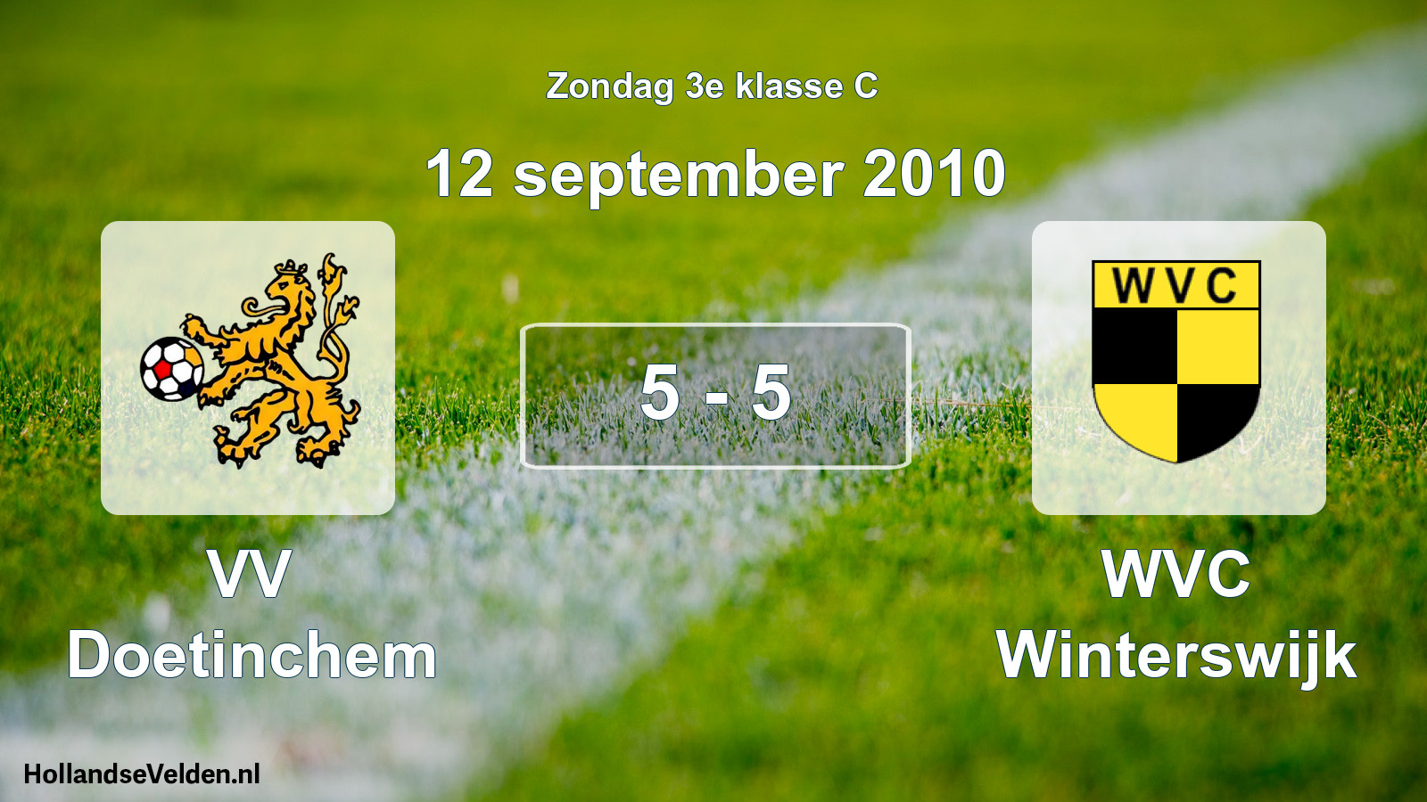Total number of matches played: VV Doetinchem - WVC Winterswijk 5 - 5 (12 September 2010)