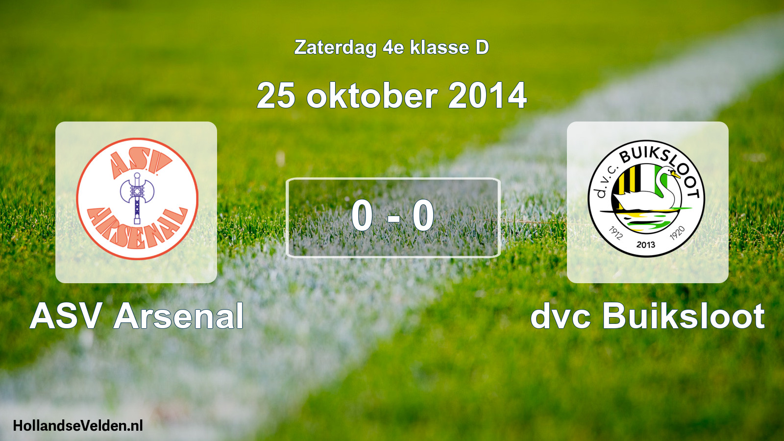 Total number of matches played: ASV Arsenal - dvc Buiksloot 0 - 0 (25 October 2014)