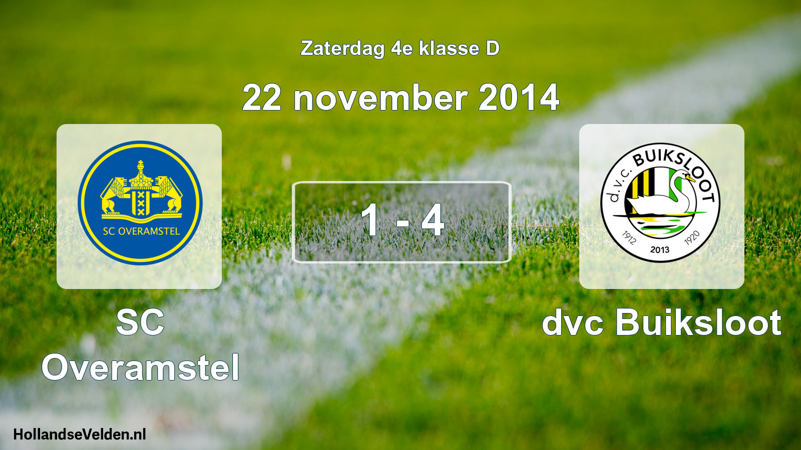 Total number of matches played: SC Overamstel - dvc Buiksloot 1 - 4 (22 November 2014)