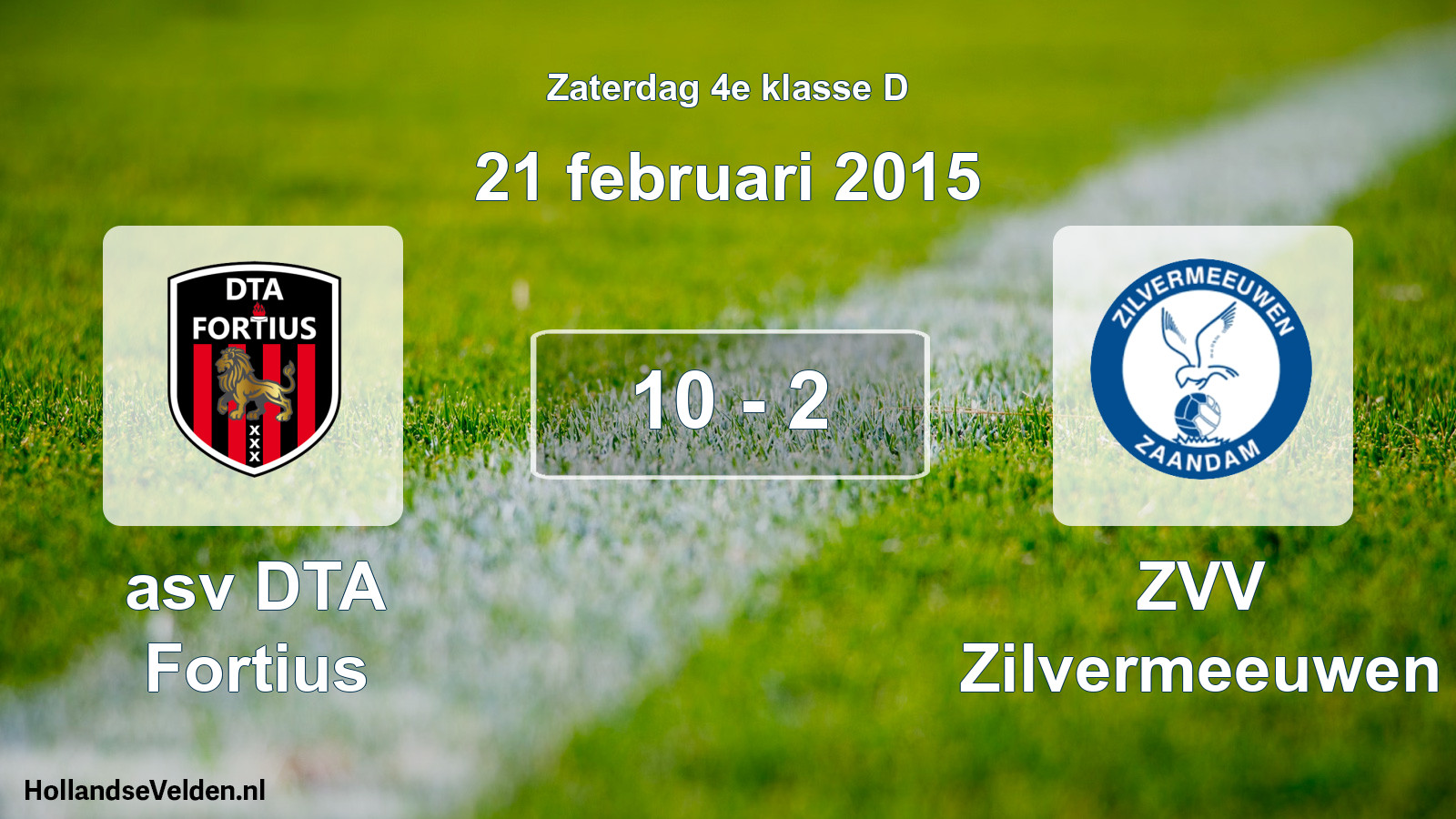 Total number of matches played: asv DTA Fortius - ZVV Zilvermeeuwen 10 - 2 (21 February 2015)