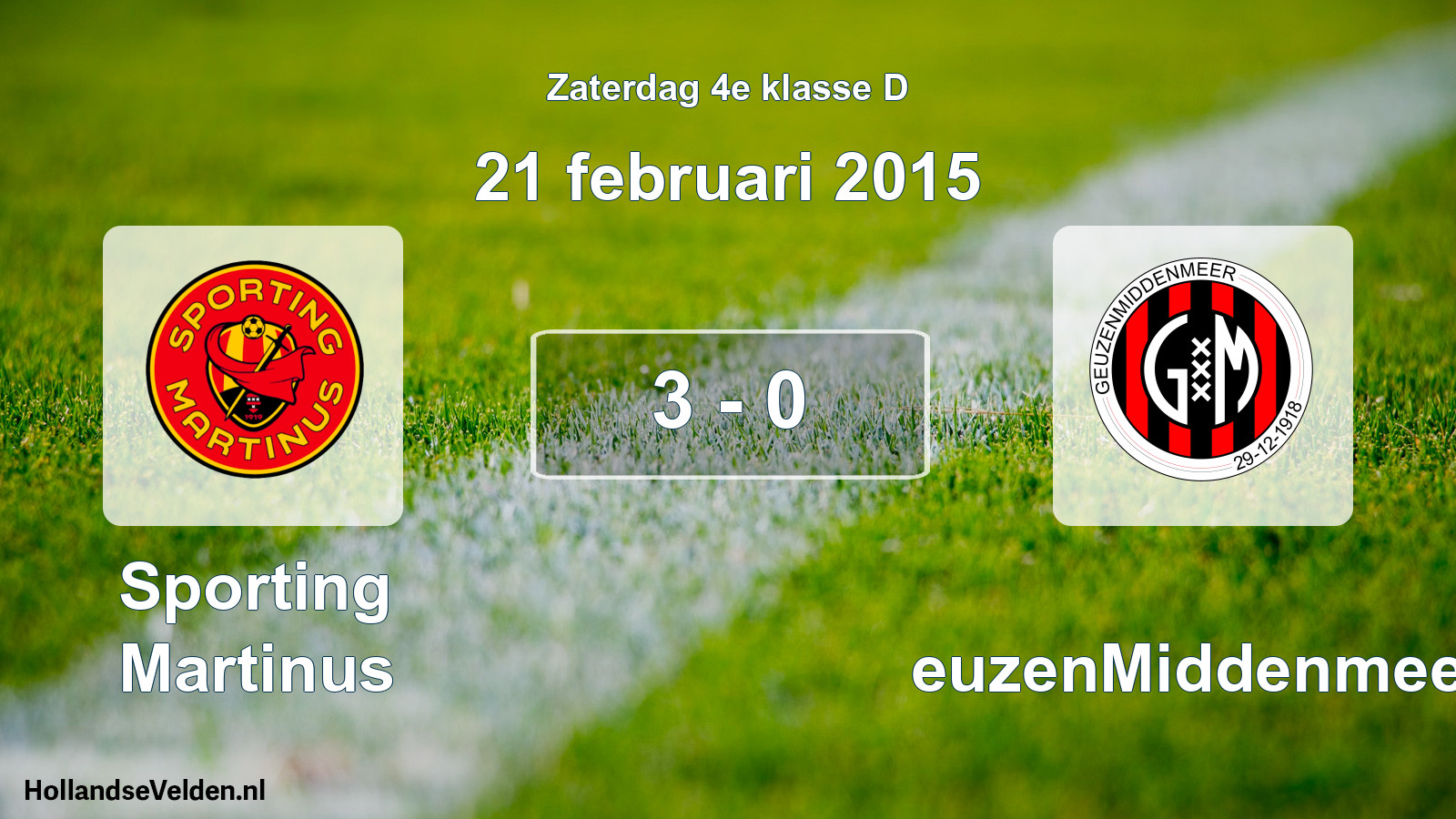 Total number of matches played: Sporting Martinus - GeuzenMiddenmeer 3 - 0 (21 February 2015)