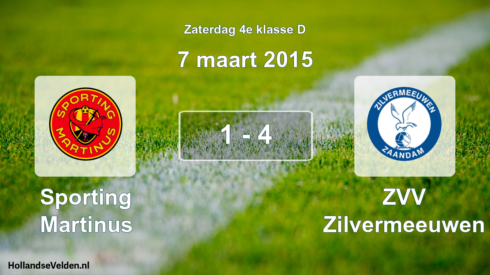 Total number of matches played: Sporting Martinus - ZVV Zilvermeeuwen 1 - 4 (7 March 2015)