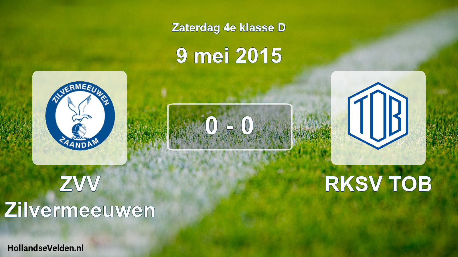 Total number of matches played: ZVV Zilvermeeuwen - RKSV TOB 0 - 0 (9 May 2015)