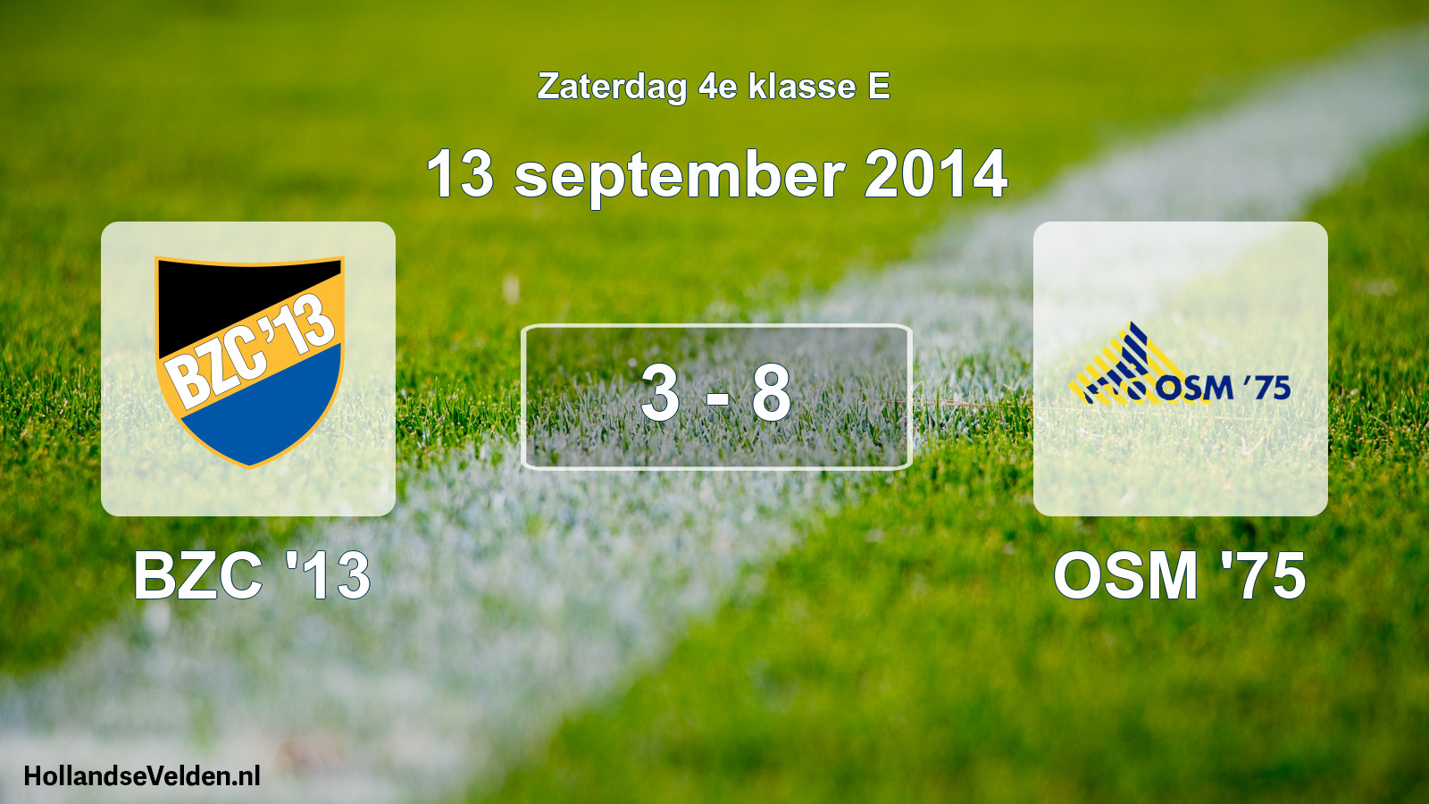 Total number of matches played: BZC '13 - OSM '75 3 - 8 (13 September 2014)