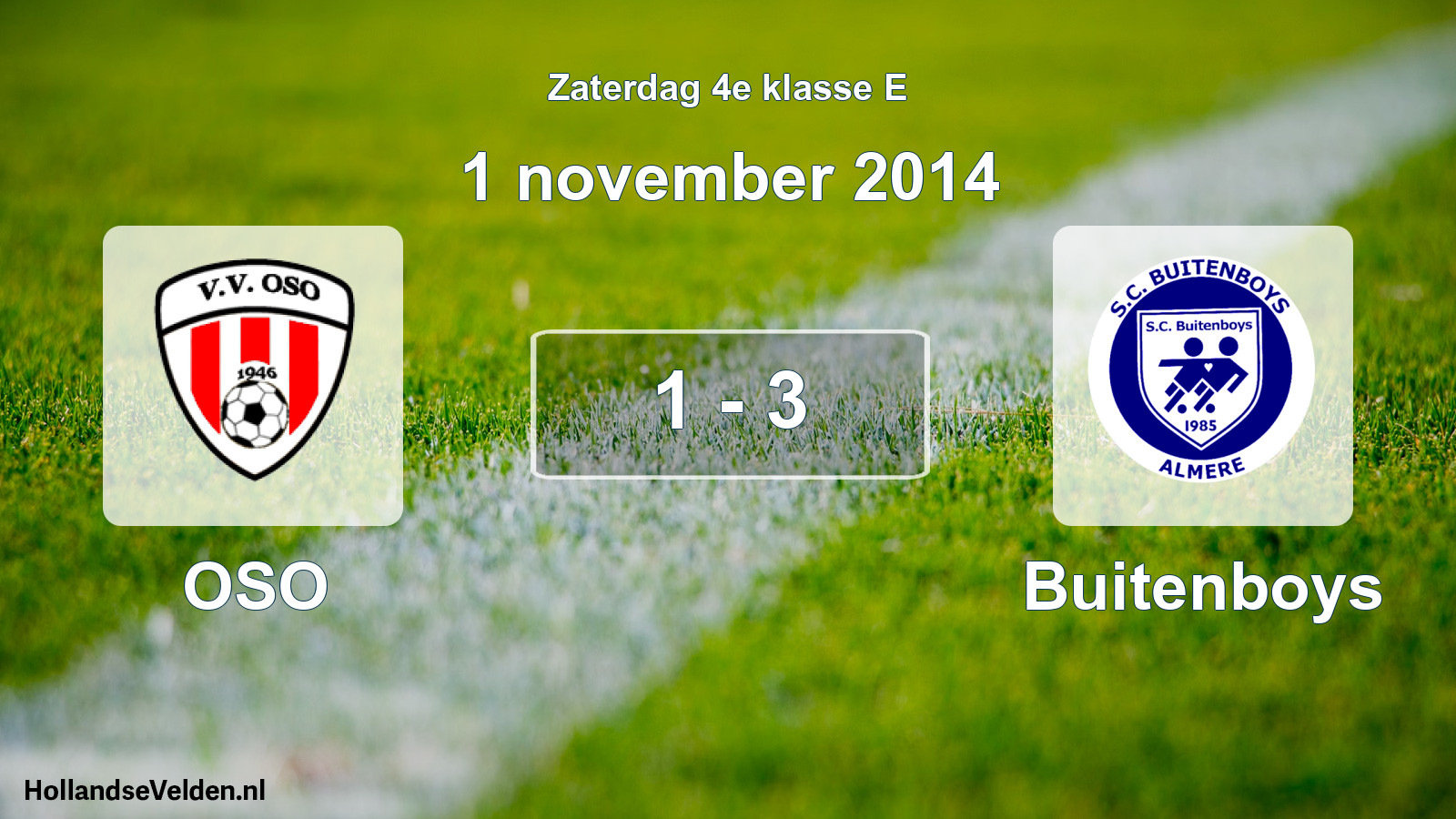 Total number of matches played: OSO - Buitenboys 1 - 3 (1 November 2014)